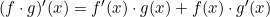 (f \cdot g)'(x) = f'(x) \cdot g(x) + f(x) \cdot g'(x)