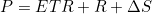 \[P = ETR + R + \Delta S\]