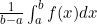 \frac{1}{b-a} \int_a^b f(x) dx