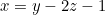 x = y - 2z - 1