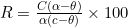 R = \frac{C(\alpha - \theta)}{\alpha(c - \theta)} \times 100