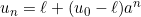 u_n = \ell + (u_0 - \ell)a^n