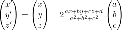 \begin{pmatrix} x' \\ y' \\ z' \end{pmatrix} = \begin{pmatrix} x \\ y \\ z \end{pmatrix} - 2 \frac{ax + by + cz + d}{a^2 + b^2 + c^2} \begin{pmatrix} a \\ b \\ c \end{pmatrix}