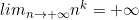 lim_{n \to +\infty} n^k = +\infty