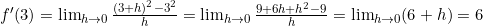 f'(3) = \lim_{h \to 0} \frac{(3+h)^2 - 3^2}{h} = \lim_{h \to 0} \frac{9 + 6h + h^2 - 9}{h} = \lim_{h \to 0} (6 + h) = 6