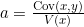a = \frac{\text{Cov}(x,y)}{V(x)}