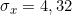 \sigma_x = 4,32