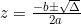 z = \frac{-b \pm \sqrt{\Delta}}{2a}