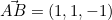 \vec{AB} = (1, 1, -1)
