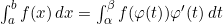 \int_a^b f(x) \, dx = \int_{\alpha}^{\beta} f(\varphi(t)) \varphi'(t) \, dt