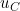 u_C