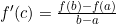 f'(c) = \frac{f(b) - f(a)}{b - a}