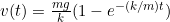 v(t) = \frac{mg}{k} (1 - e^{-(k/m)t})