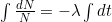 \int \frac{dN}{N} = - \lambda \int dt