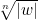 \sqrt[n]{\lvert w \rvert}