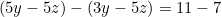 (5y - 5z) - (3y - 5z) = 11 - 7