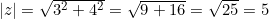 \lvert z \rvert = \sqrt{3^2 + 4^2} = \sqrt{9 + 16} = \sqrt{25} = 5