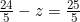 \frac{24}{5} - z = \frac{25}{5}