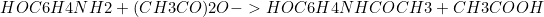 \[\ce{HOC6H4NH2 + (CH3CO)2O -> HOC6H4NHCOCH3 + CH3COOH}\]