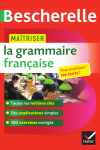 Bescherelle Maîtriser La Grammaire Française